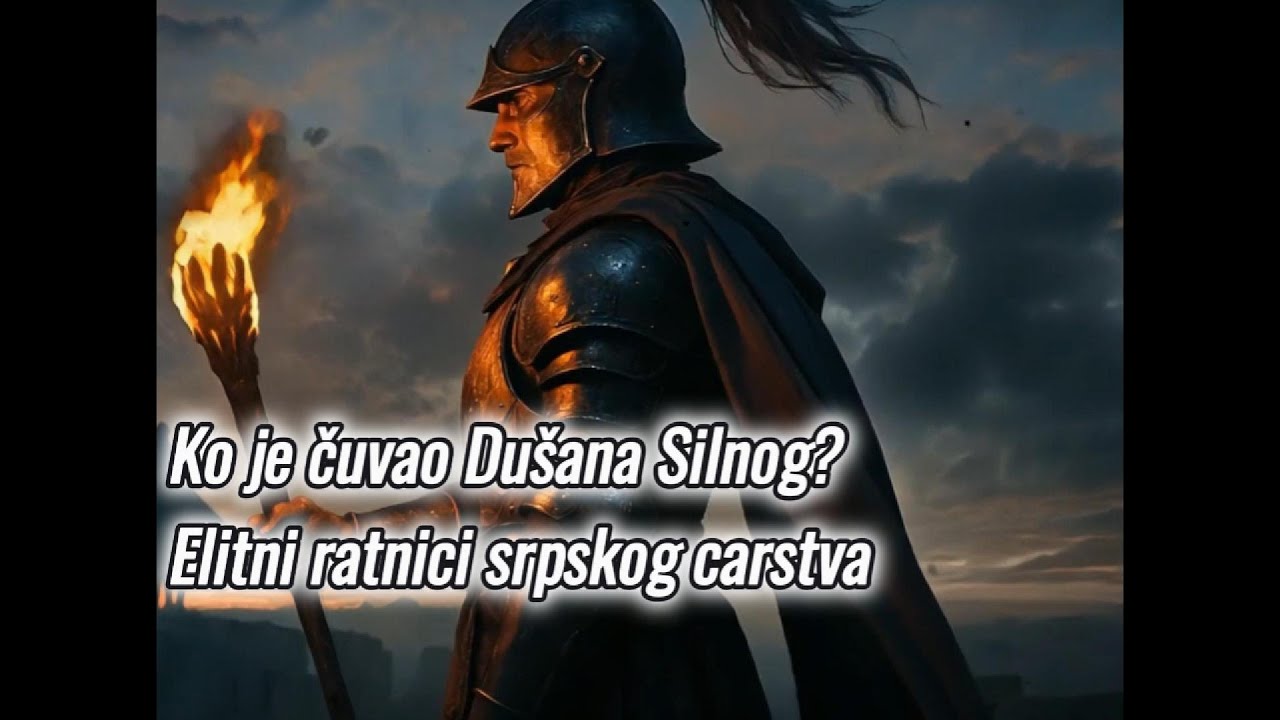 Ko je čuvao Dušana Silnog? — Elitni ratnici srpskog carstva