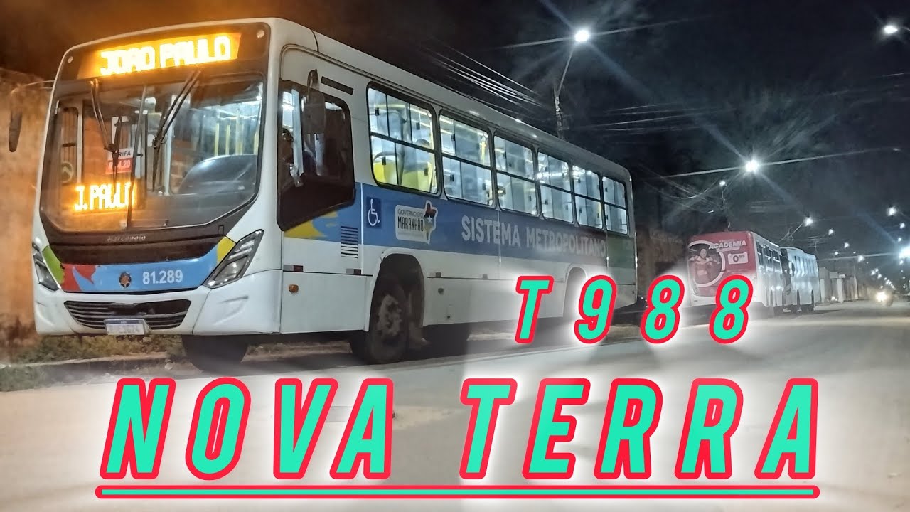Trajeto Completo da Linha T988 Res. Nova Terra/Vila Sarney Filho/João Paulo|🕘|Último Horário!!!!