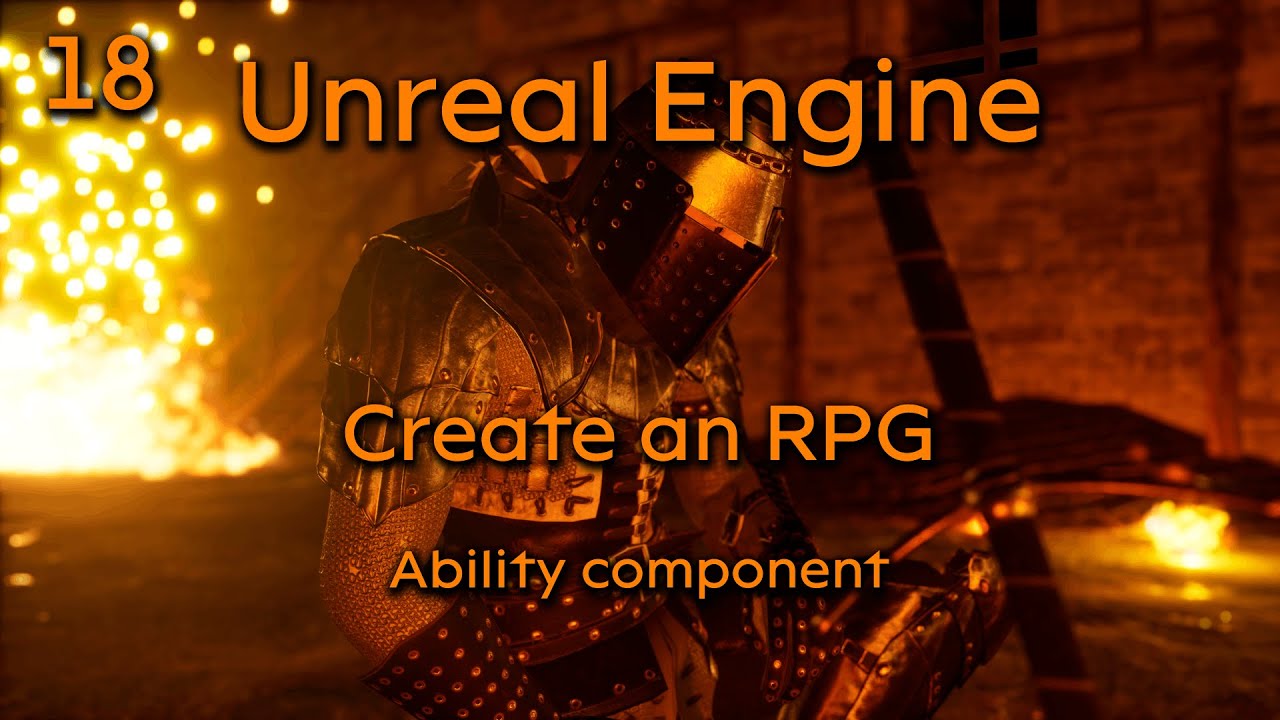 Create a Role playing game in Unreal Engine Part 18 - Ability component