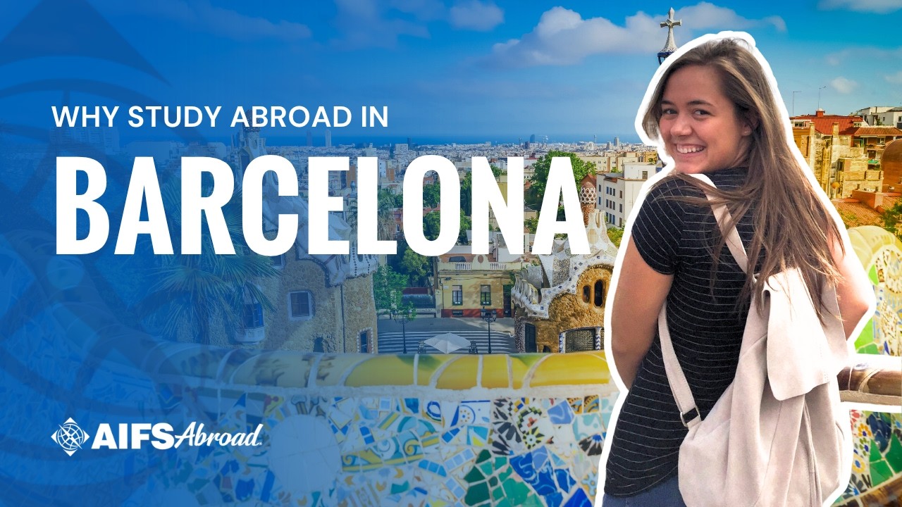 Why You Should Study Abroad in Barcelona, Spain | AIFS Abroad