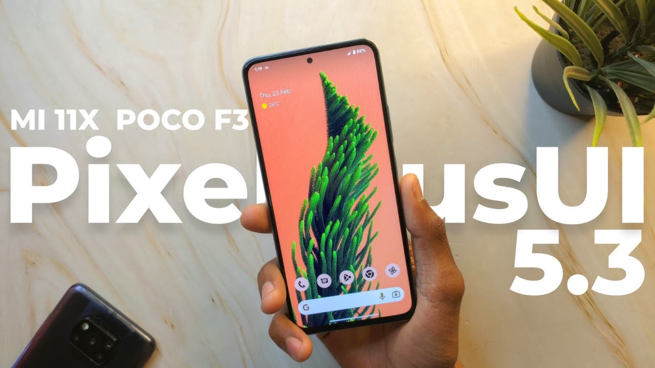 PixelPlusUI v5.3 Update For Mi 11X & POCO F3 - Get the Super Stable Experience 🤩