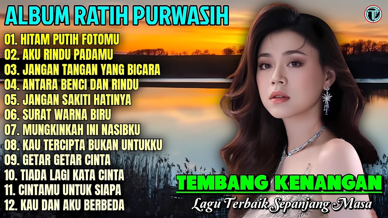 Ratih Purwasih Full Album | HITAM PUTIH FOTOMU-AKU RINDU PADAMU💕Lagu Kenangan Terbaik Sepanjang Masa