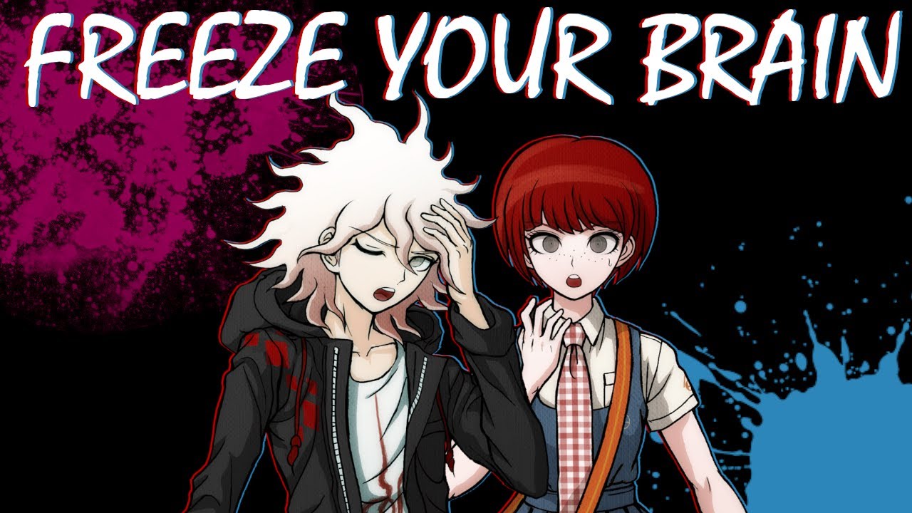 Freeze Your Brain - Danganronpa/Heathers Remake (Danganronpa Spoilers)