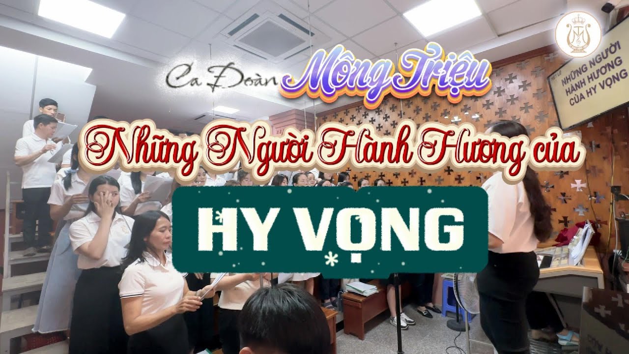 NHỮNG NGƯỜI HÀNH HƯƠNG CỦA HY VỌNG | Ca Đoàn Mông Triệu | Giáo Xứ Fatima Bình Triệu