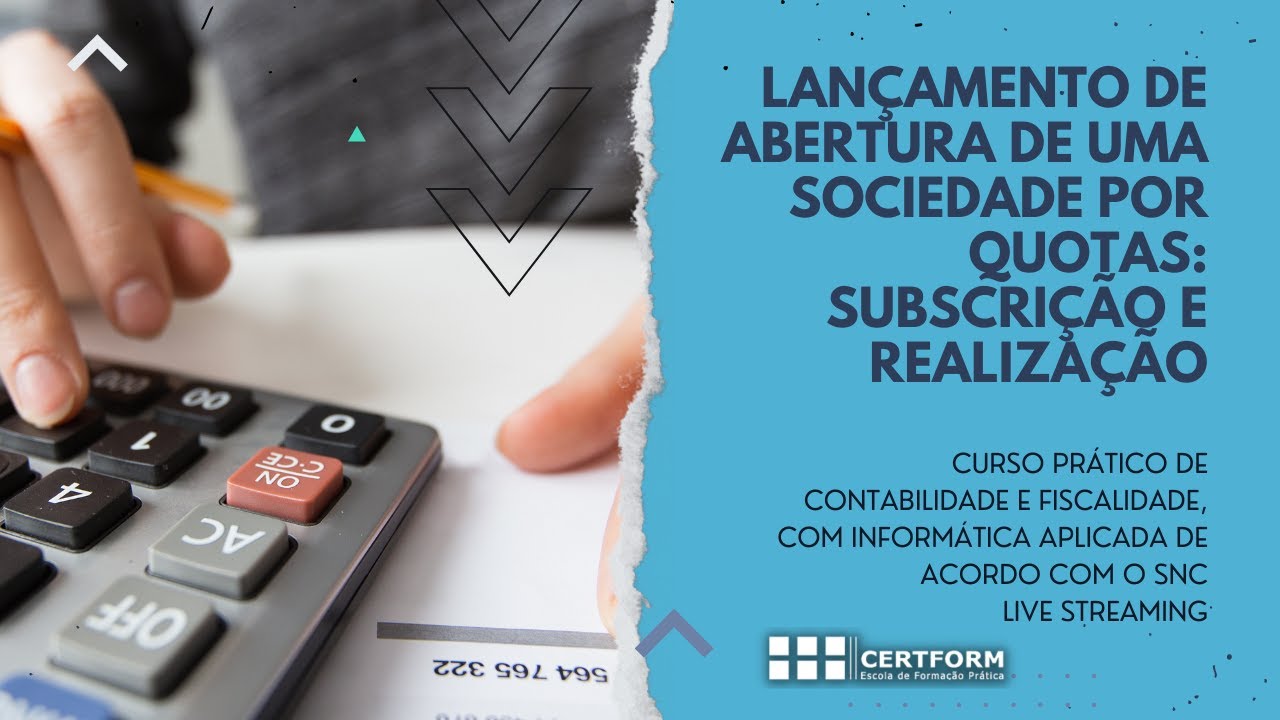 🛑 Lançamento de abertura de uma Sociedade Por Quotas: Subscrição e Realização