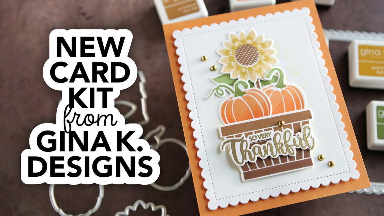 A basket of fall goodness featuring a new card kit from Gina K. Designs!