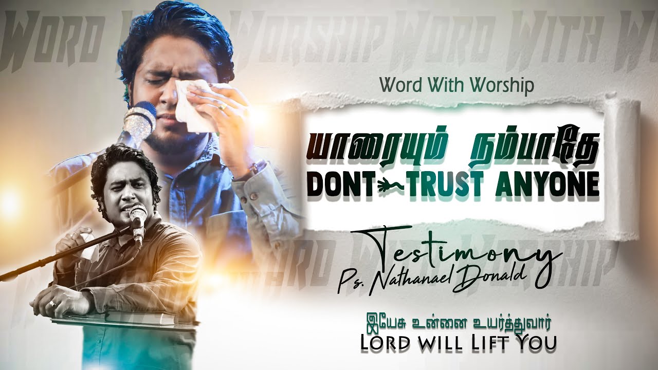 Don't Trust Anyone | Emotional Testimony | Pr-Nathanael Donald | Tamil Christian Sermon 2021
