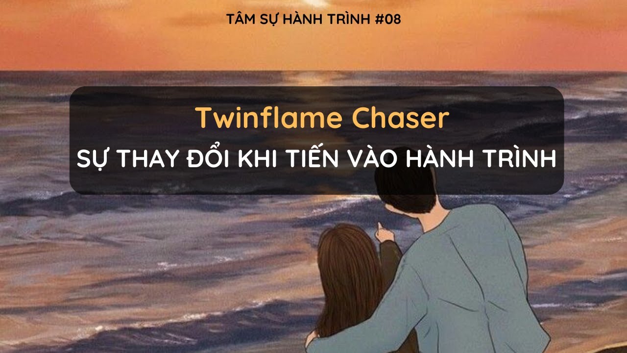 Twin Flame Chaser đã THAY ĐỔI như thế nào sau khi tiến vào Hành Trình THỨC TỈNH TÂM LINH? | TSHT 8