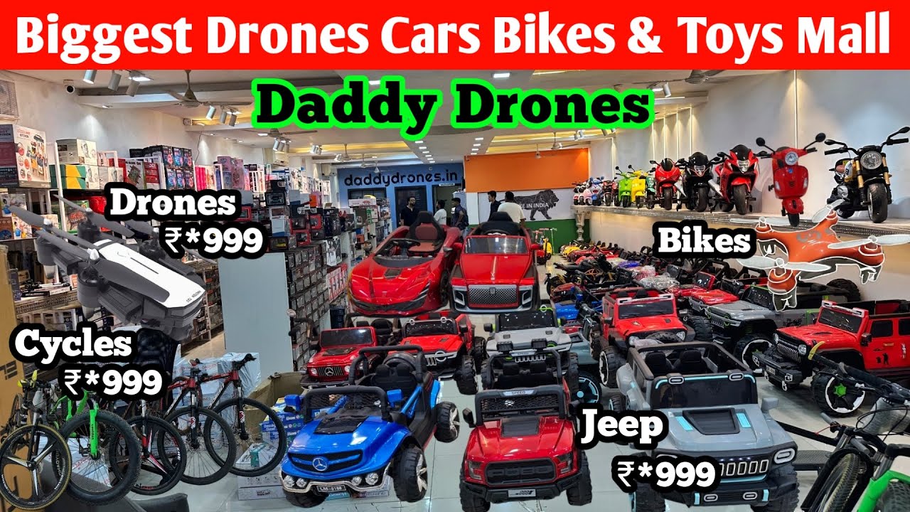Biggest Drones Cars Bikes & Toys Mall | Battery Operated Car and Bikes | Daddy Drones | Mumbai