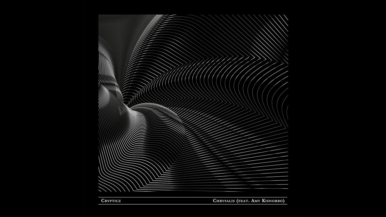 Crypticz ft. Amy Kisnorbo - Chrysalis