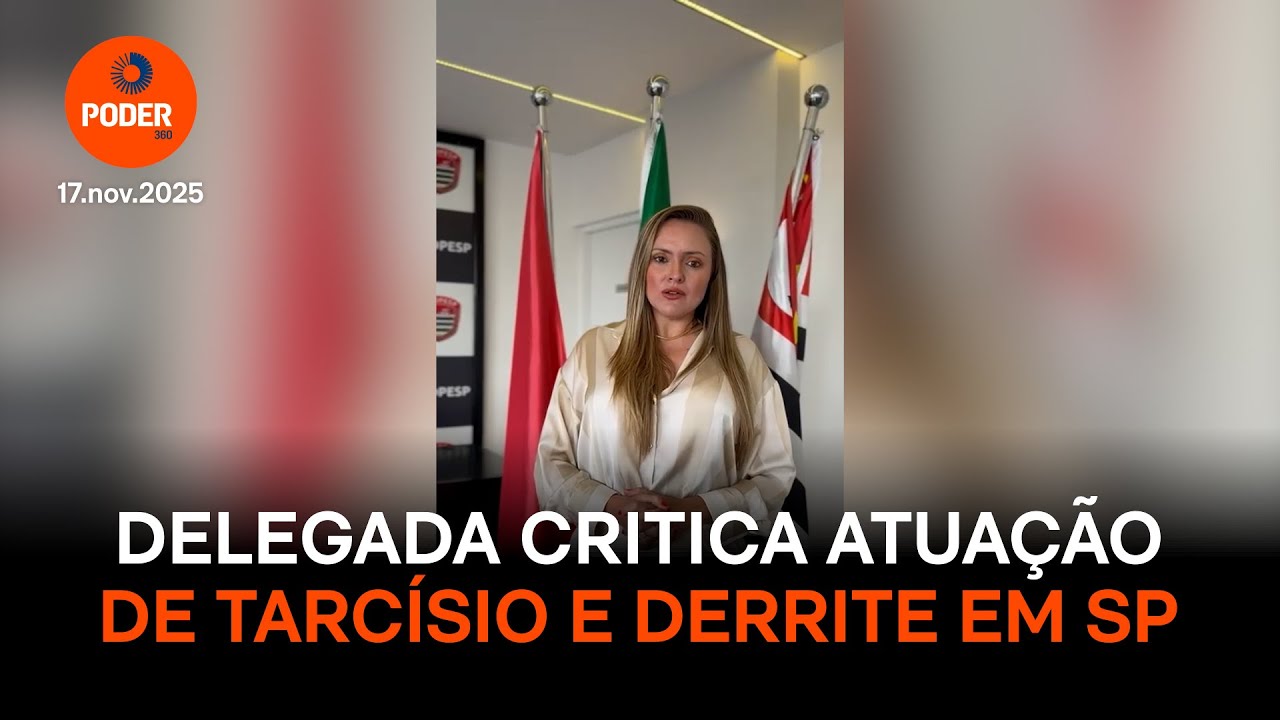 Delegada critica atuação de Tarcísio e Derrite em SP