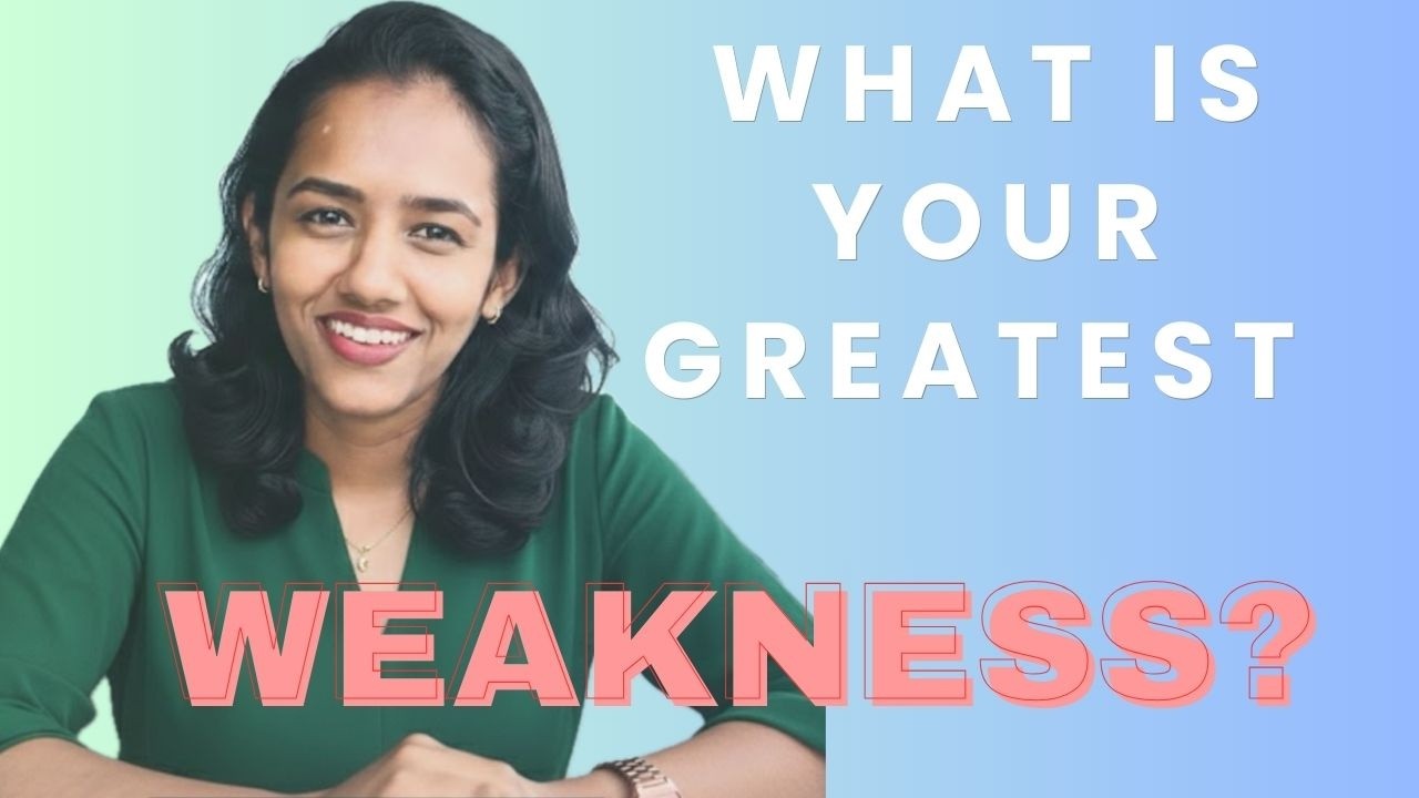 What Is Your Greatest Weakness? Perfect Interview Answer That Gets You Hired