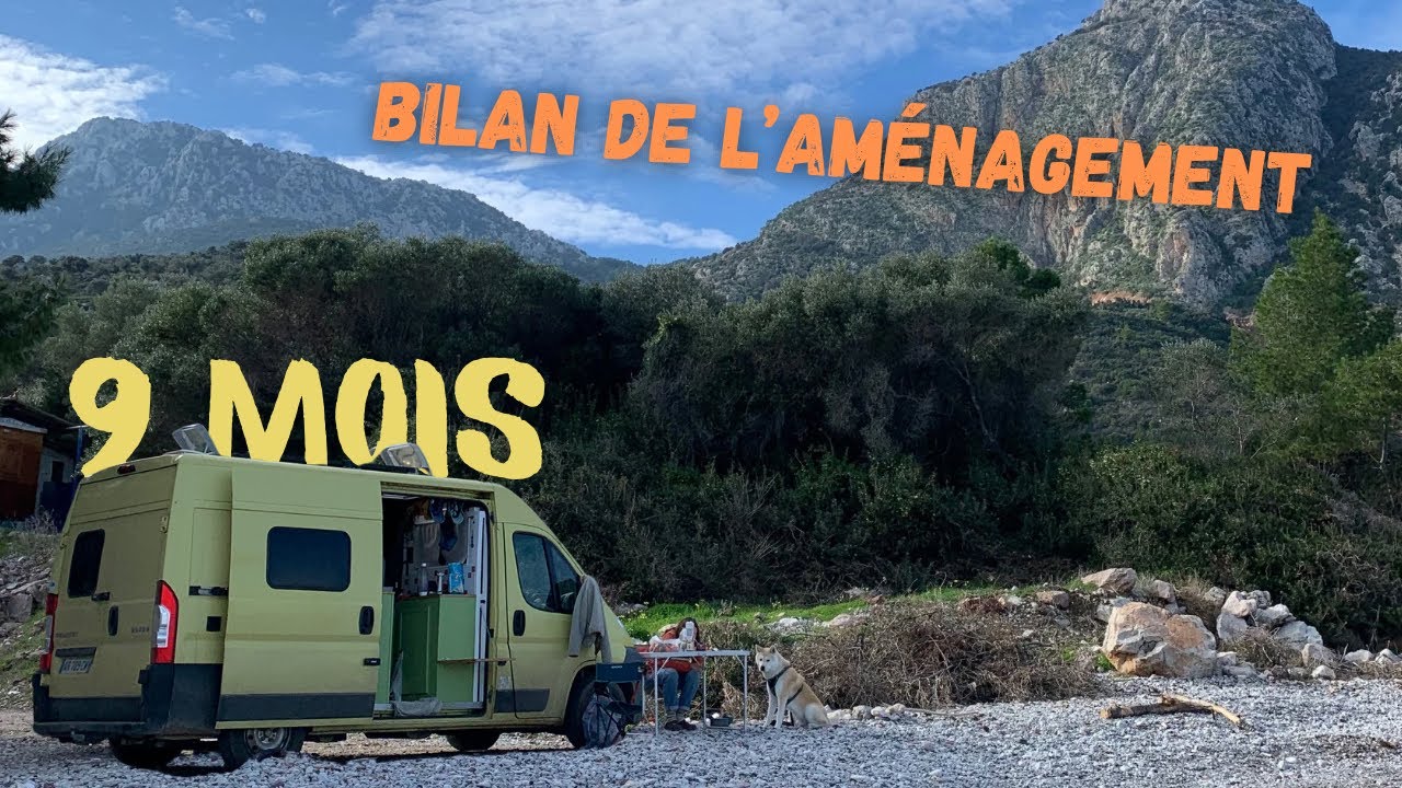 BILAN DE L’AMÉNAGEMENT DE NOTRE VAN AMÉNAGÉ VASP PEUGEOT BOXER H2L2 APRÈS 9 MOIS DE VIE