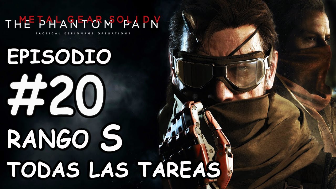 MGSV:TPP / EP. 20 / Voces / RANGO S / +Tareas (All tasks - P. Stealth)