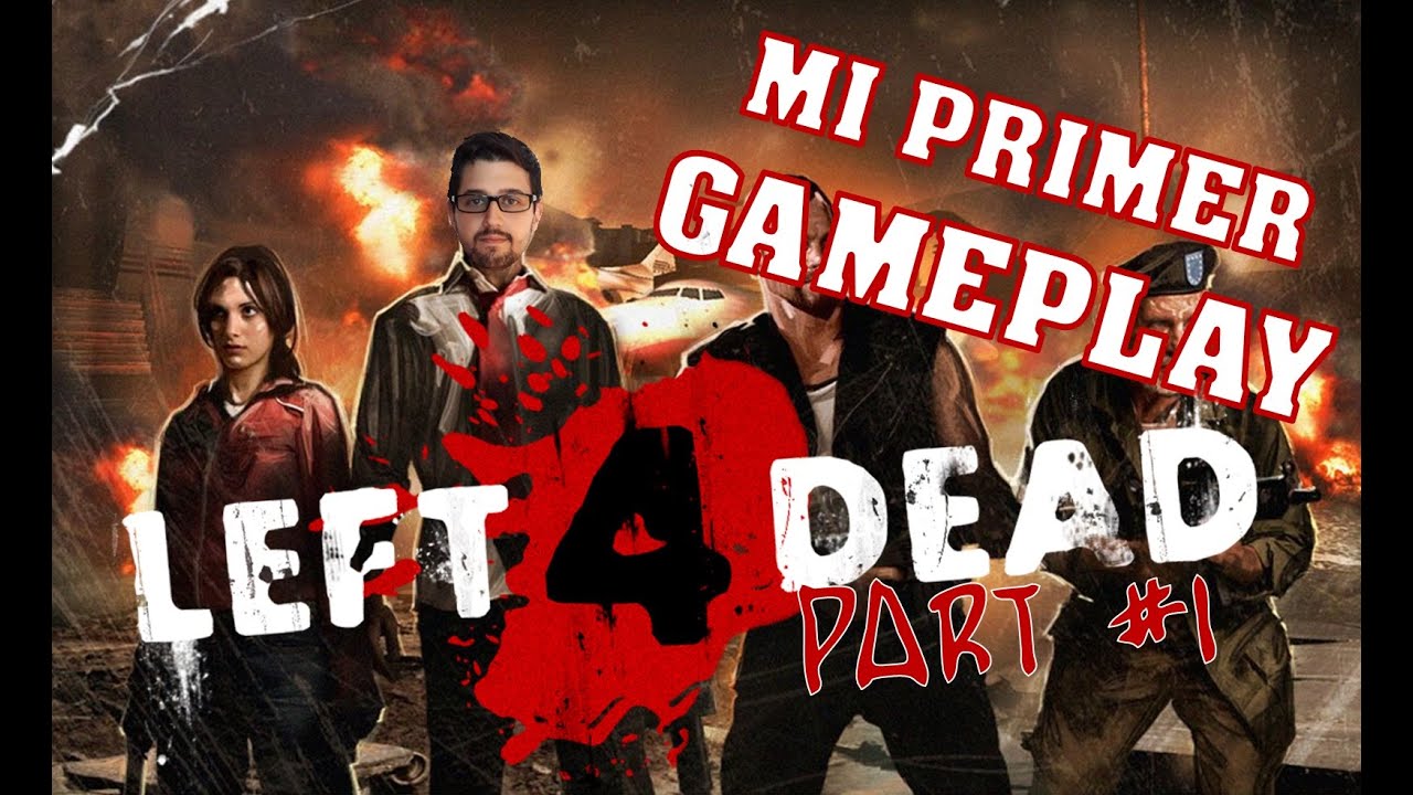 LEFT 4 DEAD #1 - ¡Sobreviviendo a zombies rana, gordos vomitones y más!