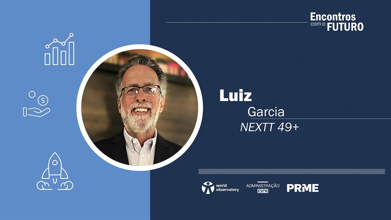 Estúdio ODS 17 | Encontros com o Futuro - Luiz Garcia (NEXTT 49+)