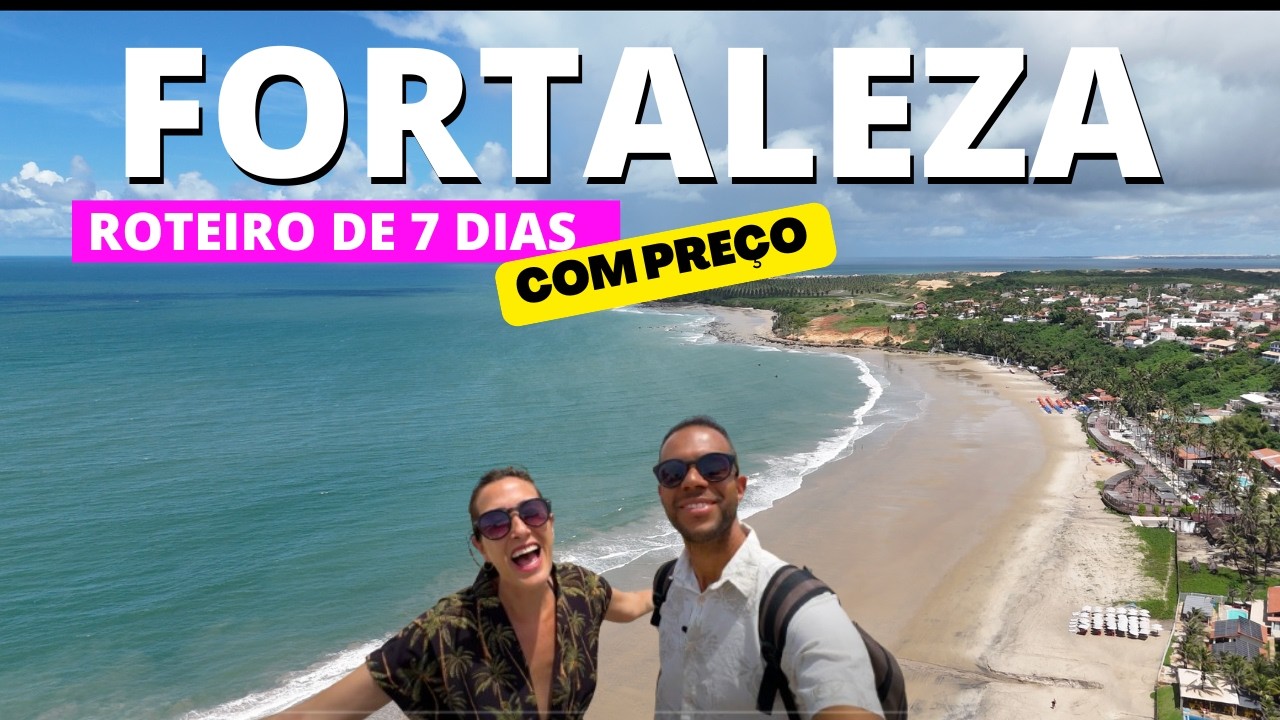 O QUE FAZER EM FORTALEZA 7 DIAS, ONDE SE HOSPEDAR, MELHORES PRAIAS, MELHORES PASSEIOS