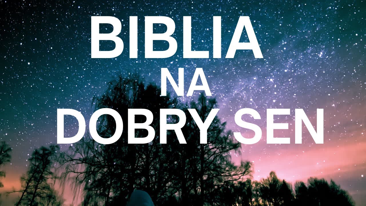 Zasypiaj z Bogiem. Wersety biblijne do snu. Biblia i Wiara na Noc