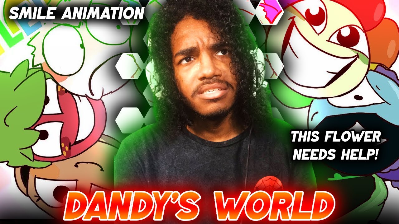 DANDY'S WORLD ANIMATION | SMILE HD REACTION | DANDY'S WORLD REACTION