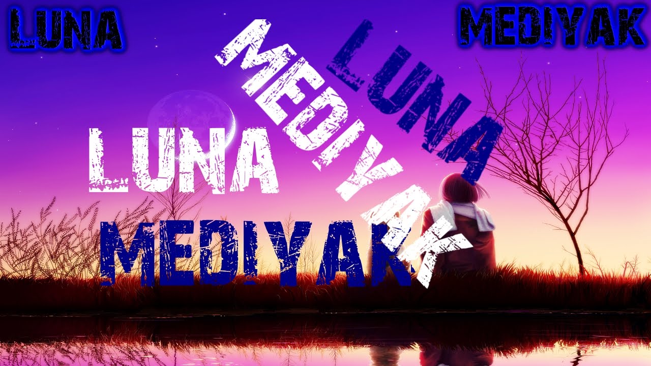 Luna - Mediyak