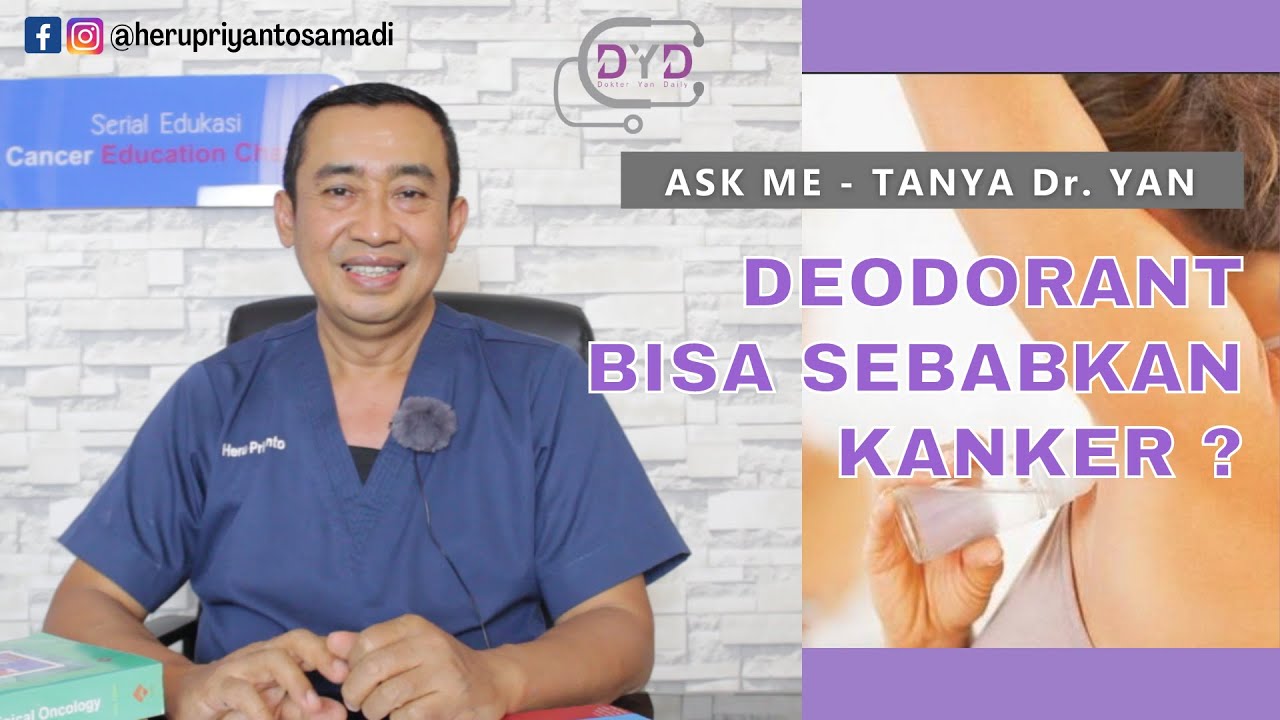 Ask Me - Tanya Dr. Yan | Deodorant Bisa Sebabkan Kanker?