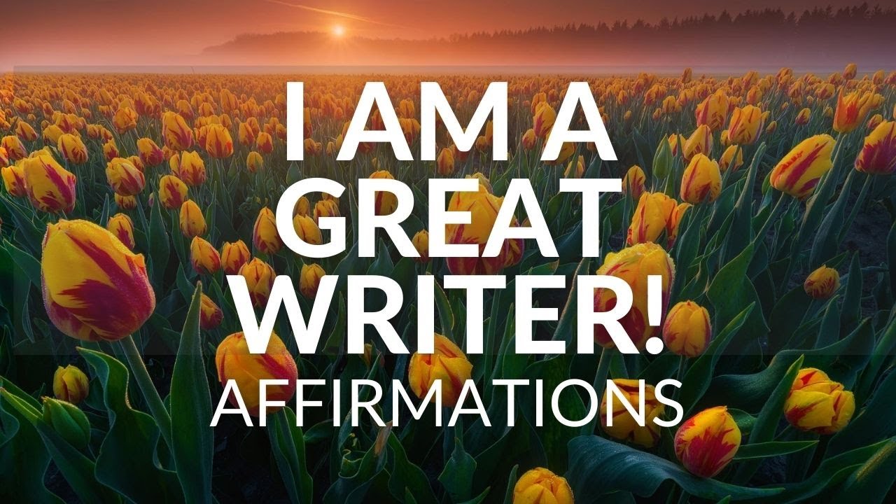 Be A Good Writer Affirmations | 