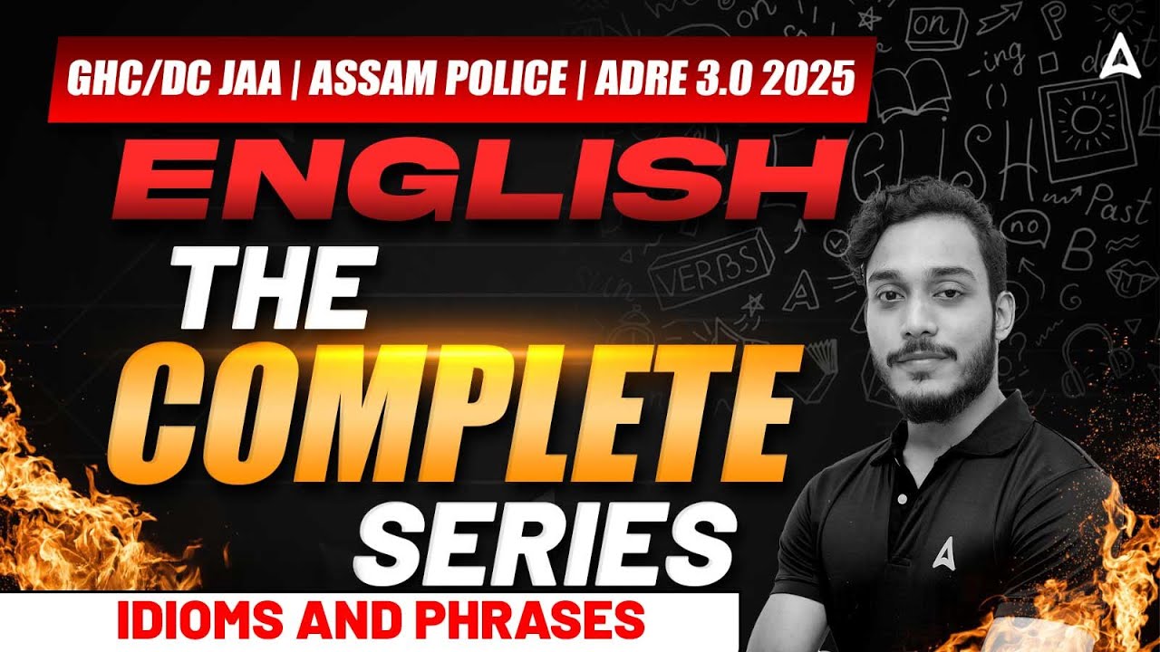 GHC/DC JAA / Assam Police / ADRE 3.0 Exams 2025 | Idioms And Phrases | English by Subhvam Sir