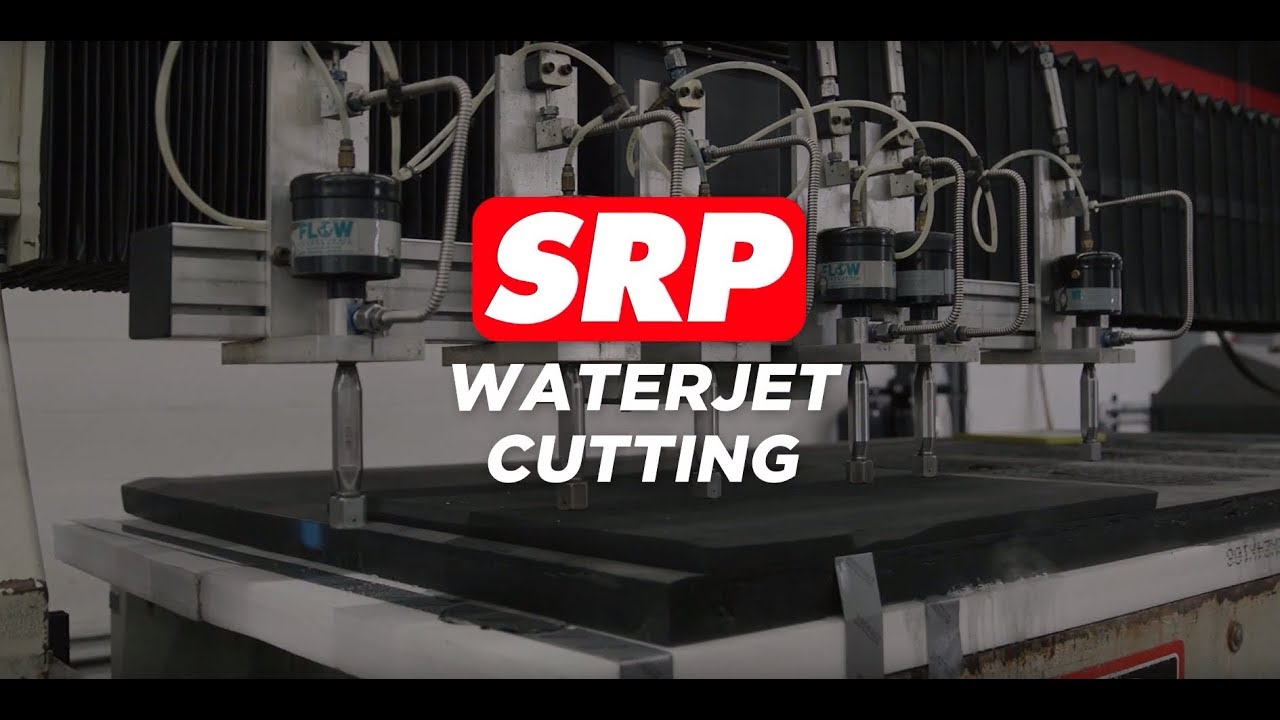 Waterjet Cutting | SRP