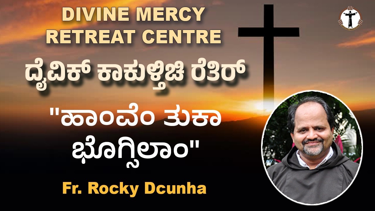 Divine Mercy Retreat | Talk | 20th March | Fr Rocky Dcunha | Capuchins Mangalore