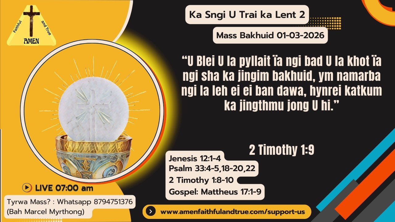 Ka Mass Bakhuid | Ka Sngi U Trai ka Lent 2 | 01-03-2026