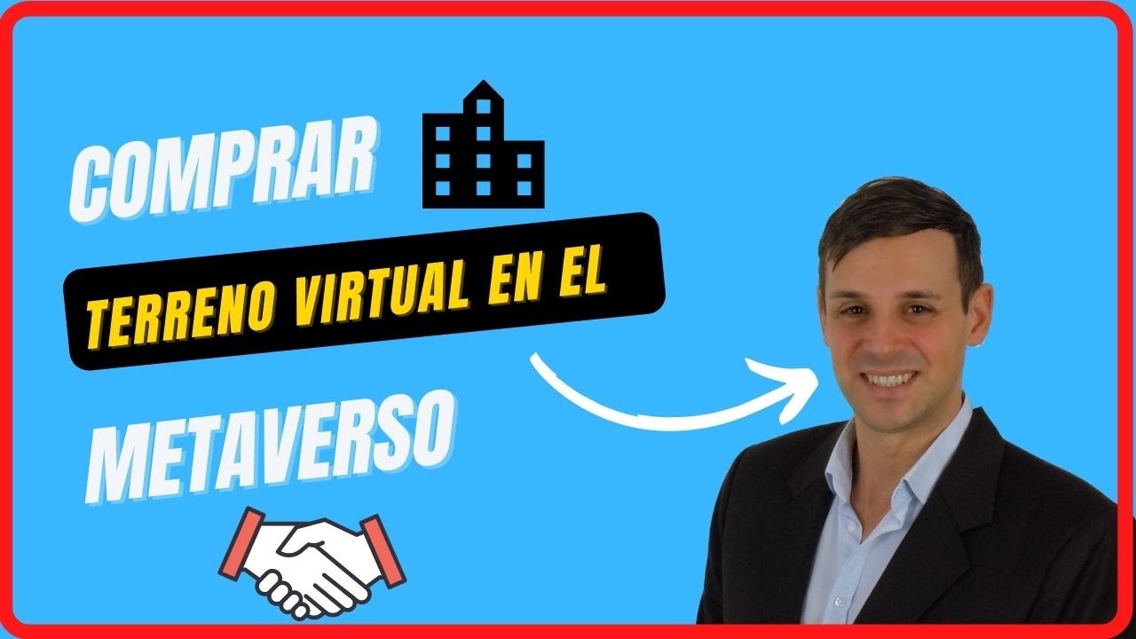 Comprar Terreno en el Metaverso - Tierras Virtuales que valen Millones | Debes Invertir Hoy!