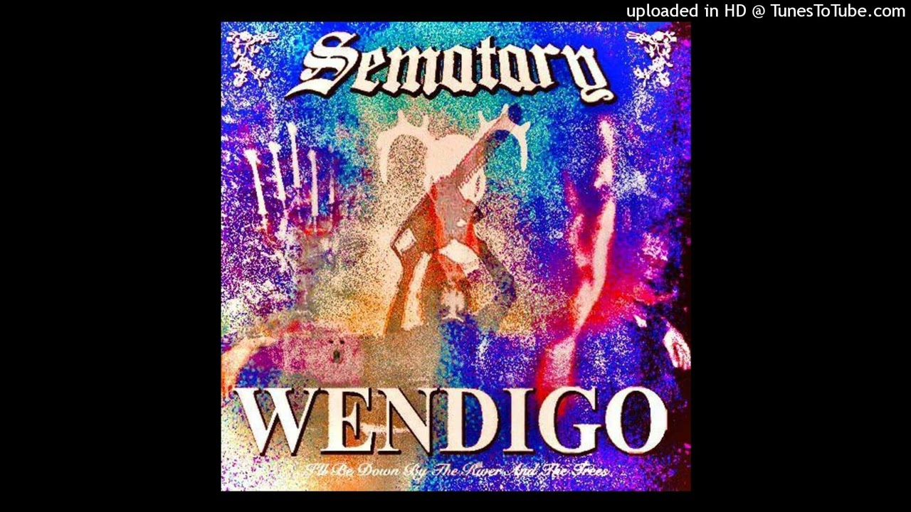SEMATARY - WENDIGO (SLOWED)