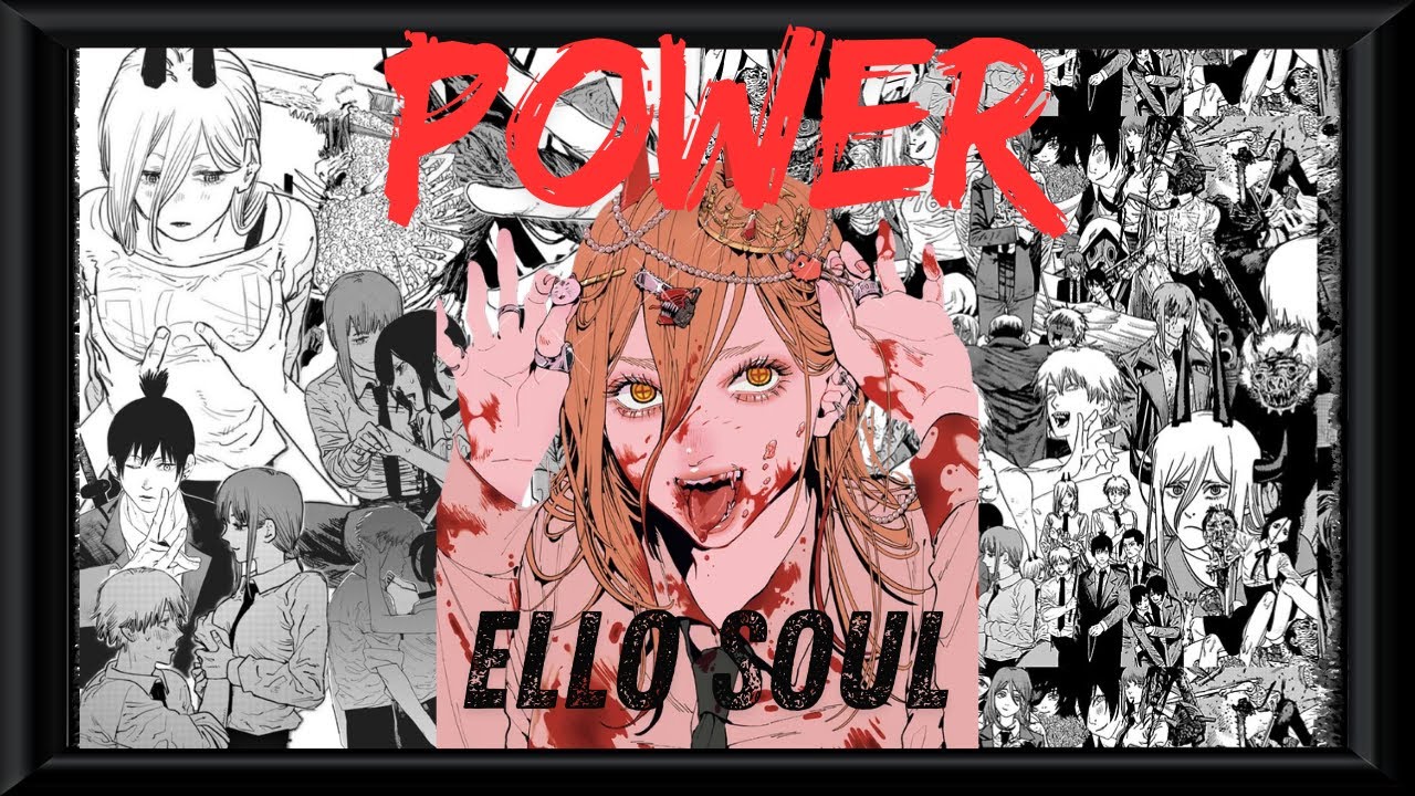 Chainsaw Man Inspired Song | Power | Ello Soul | Prod.Stoic_