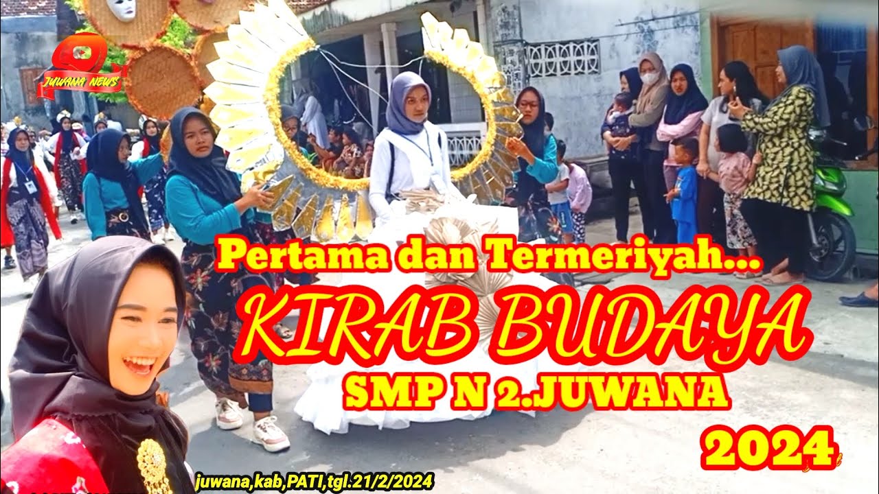 Pertama Dan Termeriyah KIRAB BUDAYA SMP N 2 JUWANA,2024 prat:01