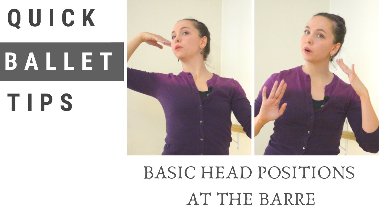 Basic Ballet Head Positions | Quick Ballet Tips
