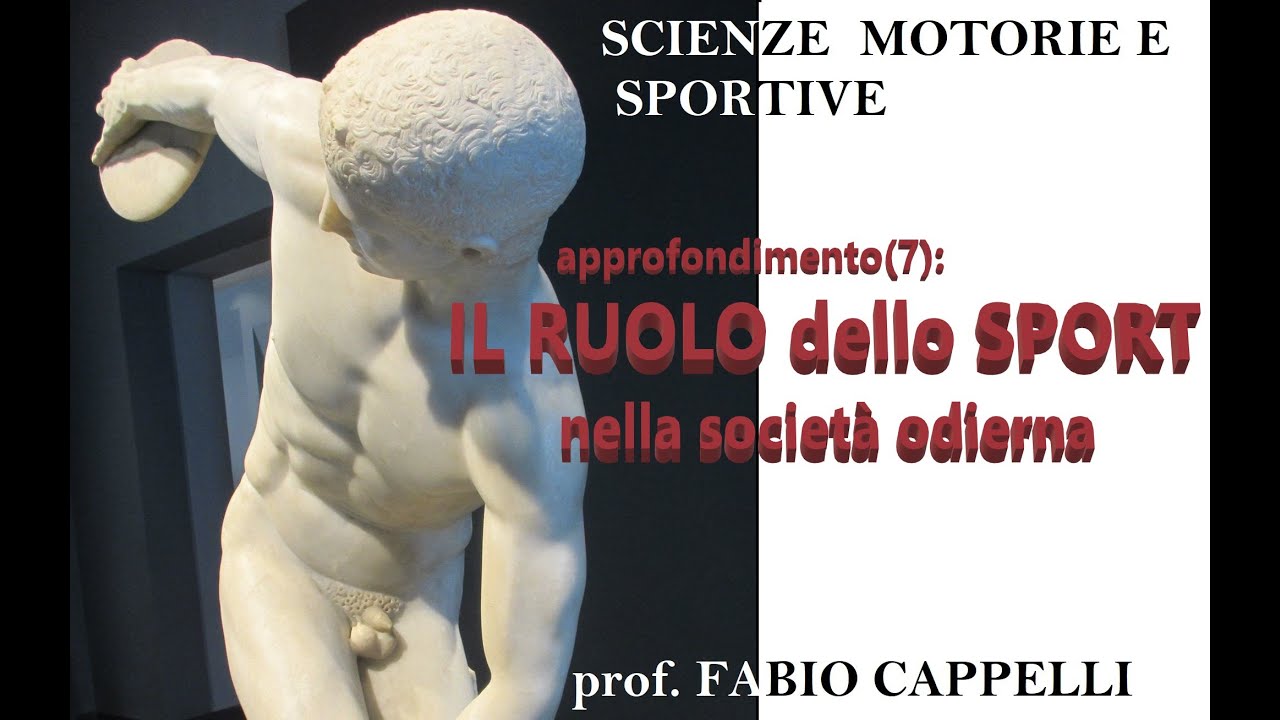 approfondimenti(7): IL RUOLO dello SPORT nella società odierna