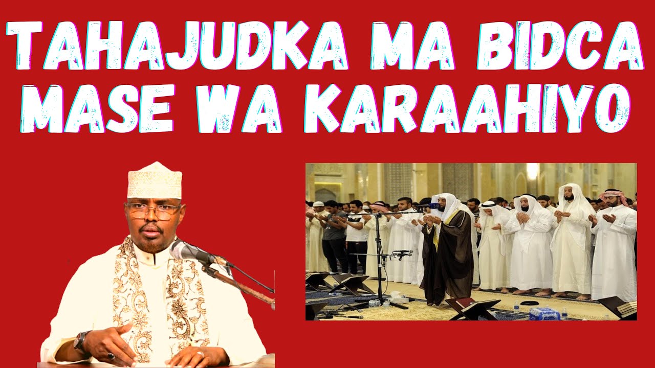 Tahajudka Ma Bidca Mase Wa Karaahiyo Sh Xassaan