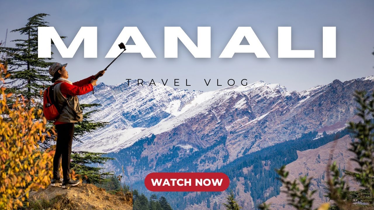 Delhi Se Manali | Himachal Pradesh |