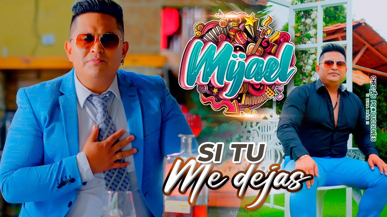 SI TU ME  DEJAS - MIJAEL (Official Video 4K)