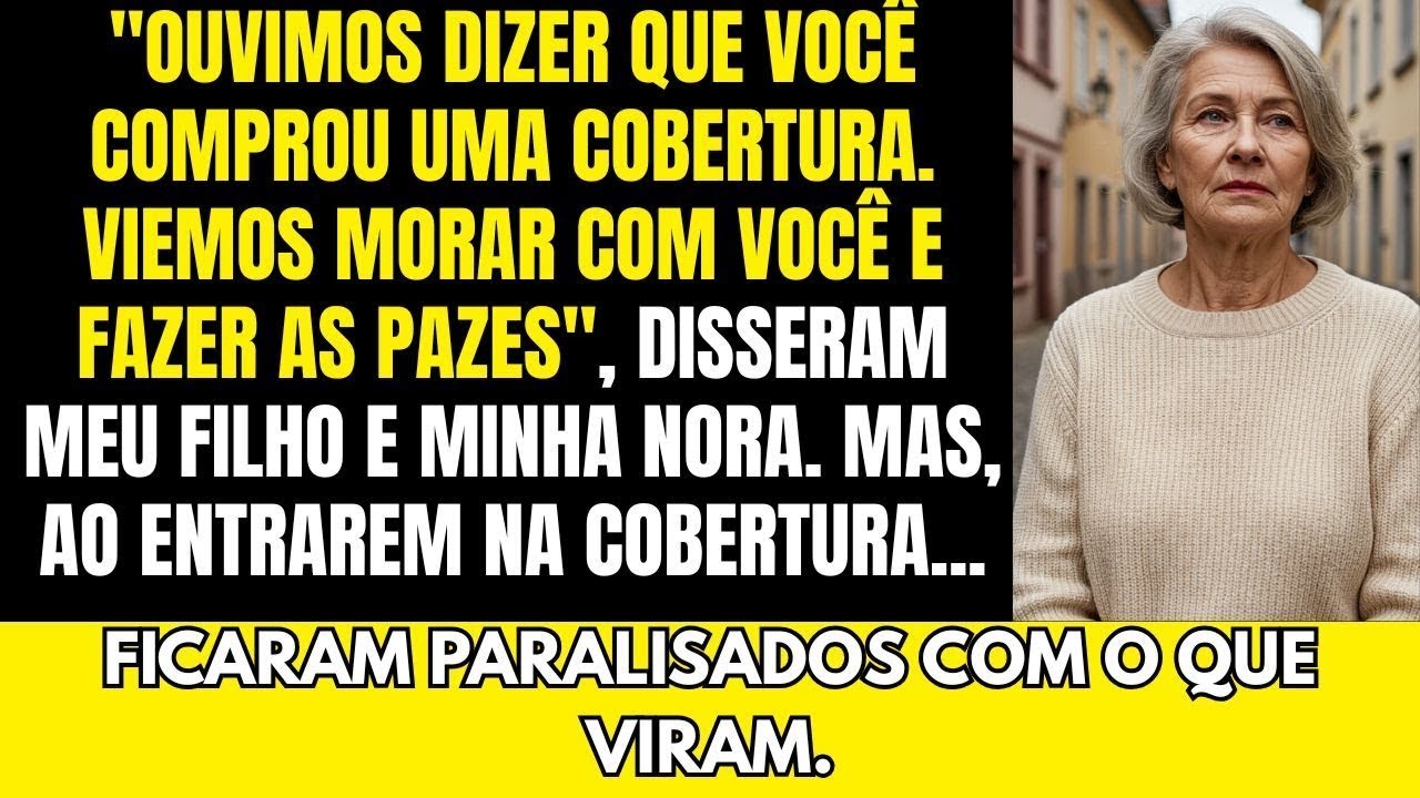 “Soube que você comprou uma cobertura. Viemos morar e fazer as pazes”, disseram meu filho e minha...