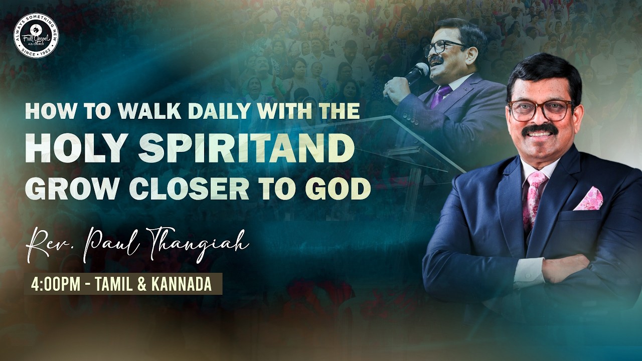 🔴🅻🅸🆅🅴 How To Walk Daily With The Holy Spirit | 4pm Tamil Service | Rev. Paul Thangiah | FGAG