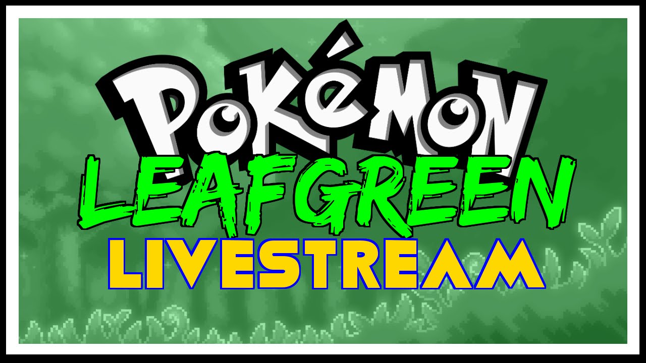 Let's Play Pokemon Leaf Green -- Wrap Up! [LIVESTREAM] 50 Likes for Pokemon?!