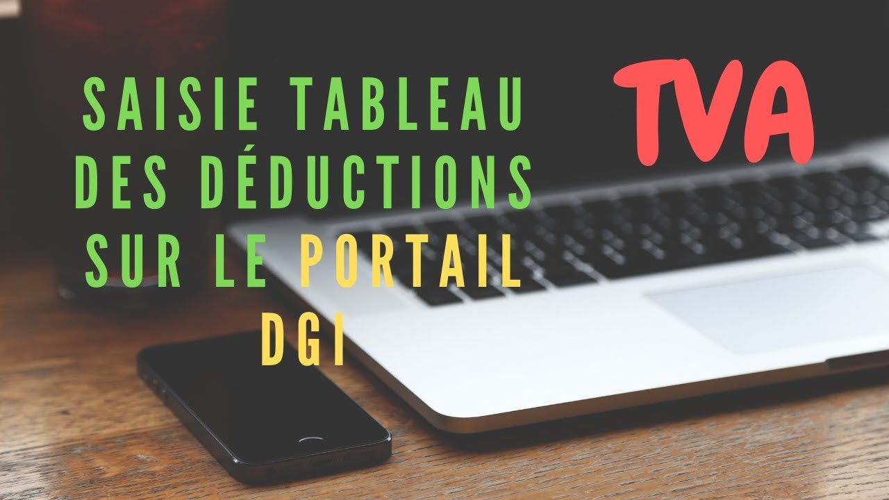 TVA _ saisie tableau des déductions sur le portail DGI mode EFI