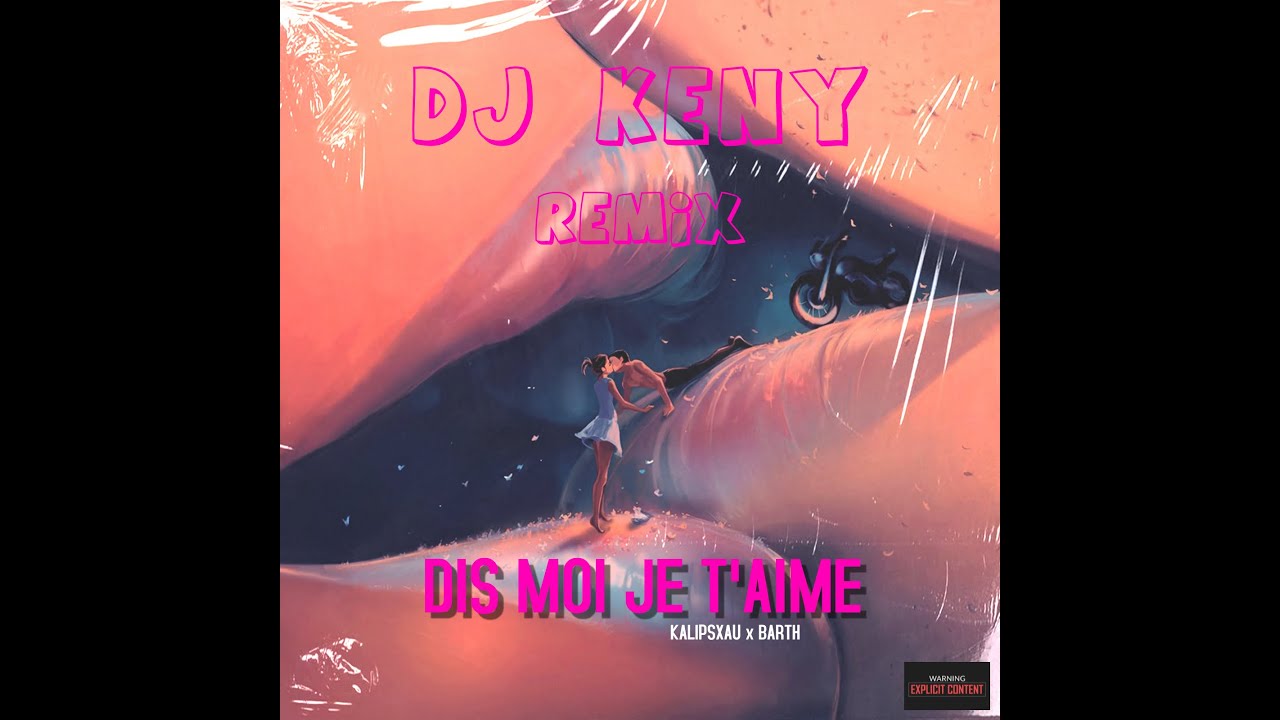 Kalipsxau ft Barth x DJ KENY - DIS MOI JE T'AIME [RAGGA ZOUK REMIX 2022]