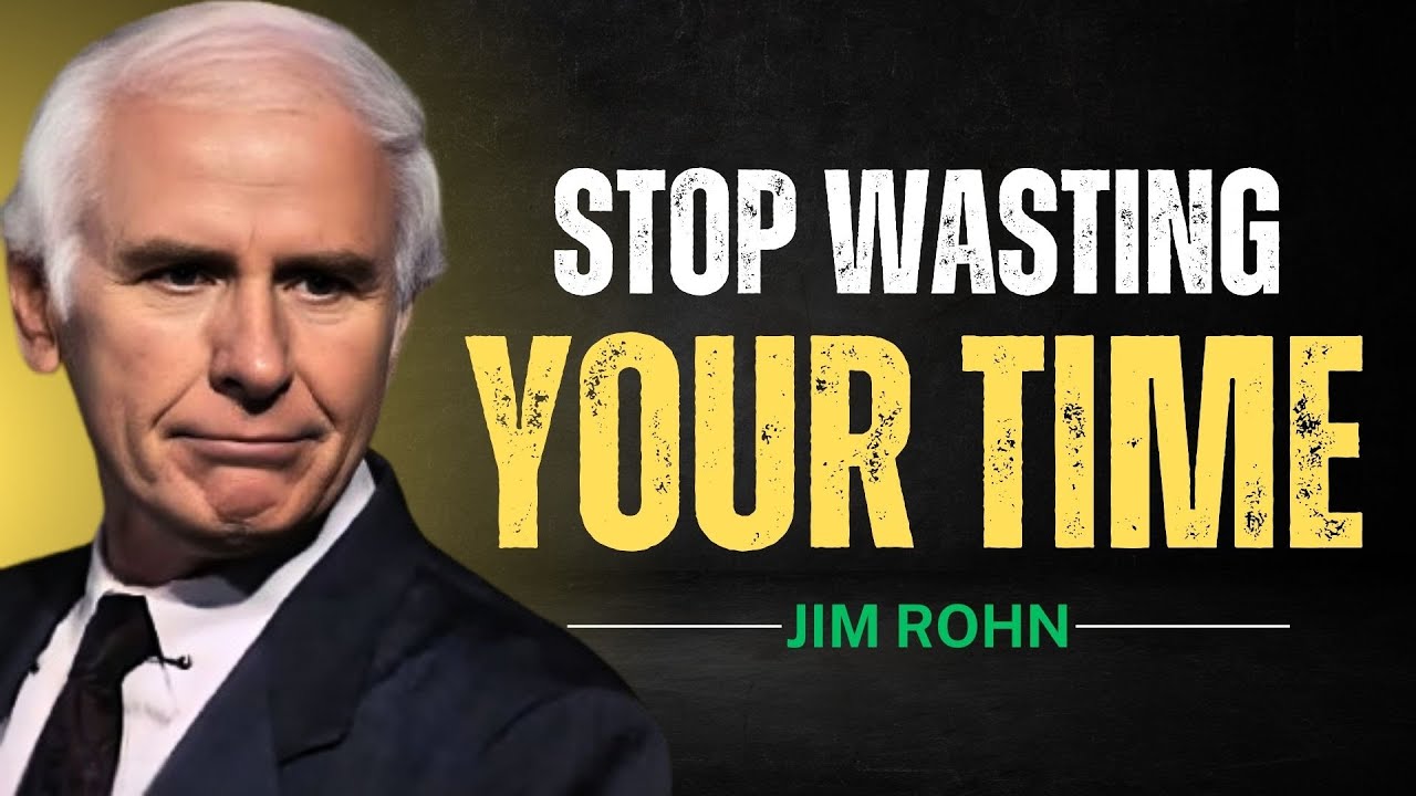 Stop Wasting Time on Things That Don’t Matter | Jim Rohn Motivation
