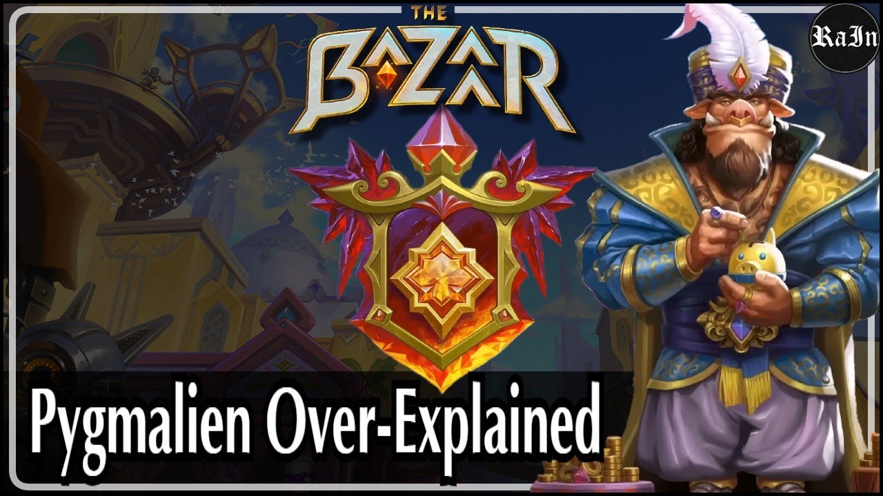 Pygmalien Over-Explained: A Top 100 Player's Guide and Thought Process #TheBazaar