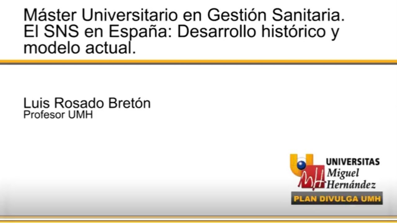 EL SNS EN ESPAÑA: DESARROLLO HISTÓRICO Y MODELO ACTUAL