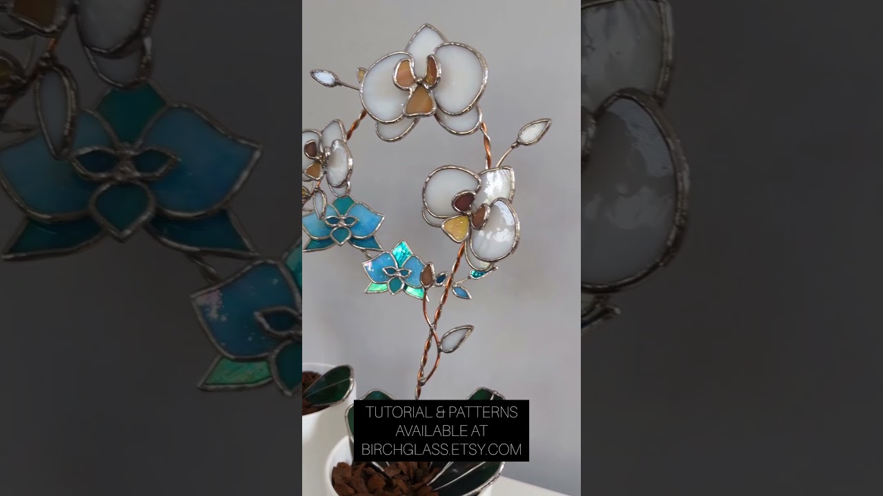 Stained Glass Orchid - Stained Glass Flower - 3D Flower Tutorial - Birch Glass Pattern 