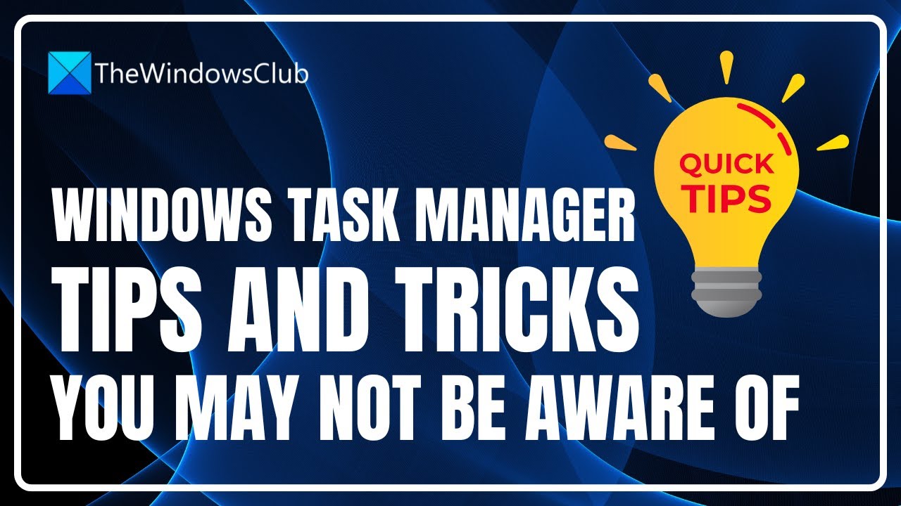 Windows 11 Task Manager Tips and Tricks