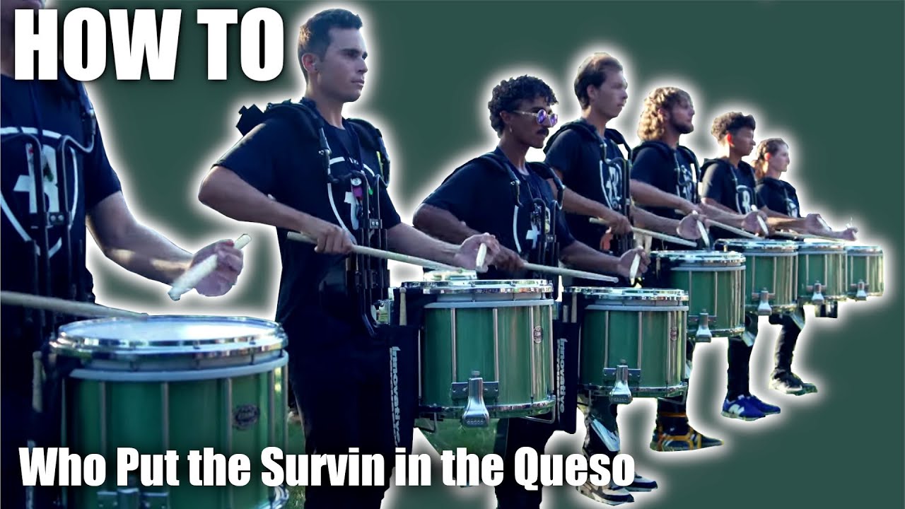How to play Who put the Suvin in the Queso - Bluecoats Drumline